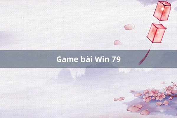 Game bài Win 79