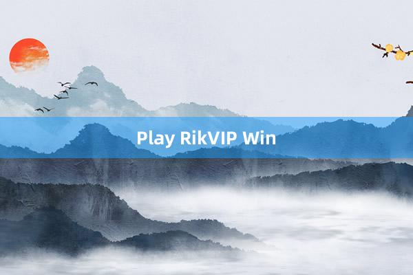 Play RikVIP Win