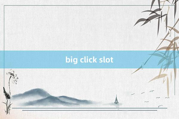 big click slot