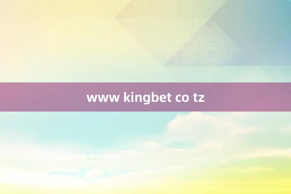 www kingbet co tz