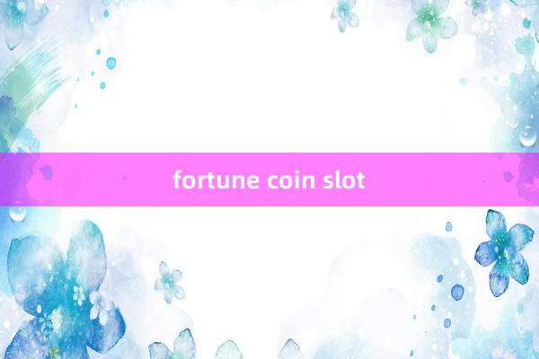 fortune coin slot