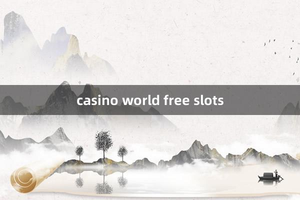 casino world free slots