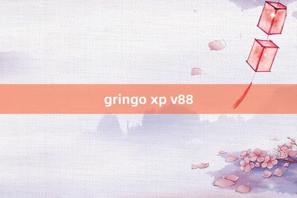 gringo xp v88