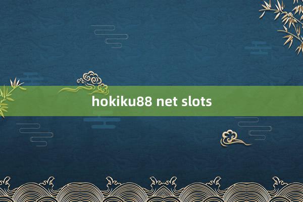 hokiku88 net slots