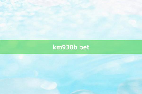 km938b bet