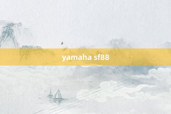 yamaha sf88