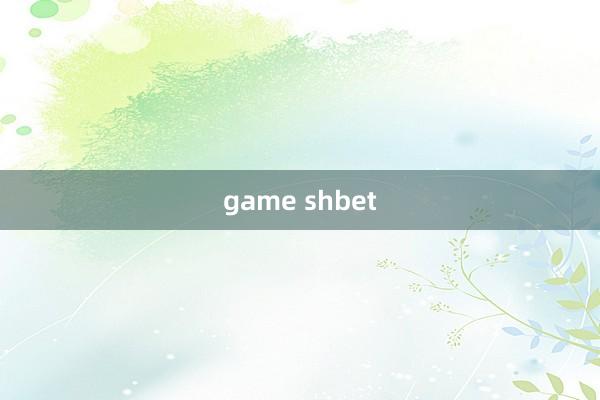 game shbet