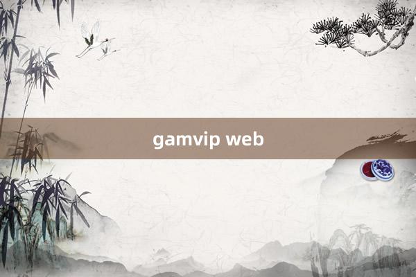 gamvip web