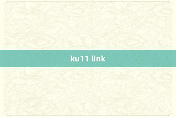 ku11 link