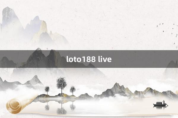 loto188 live