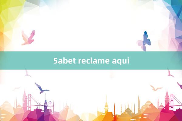 5abet reclame aqui