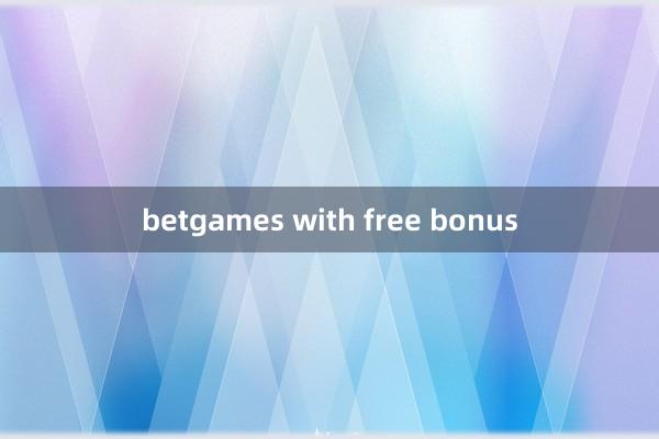 betgames with free bonus