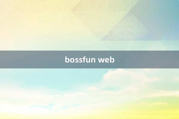 bossfun web