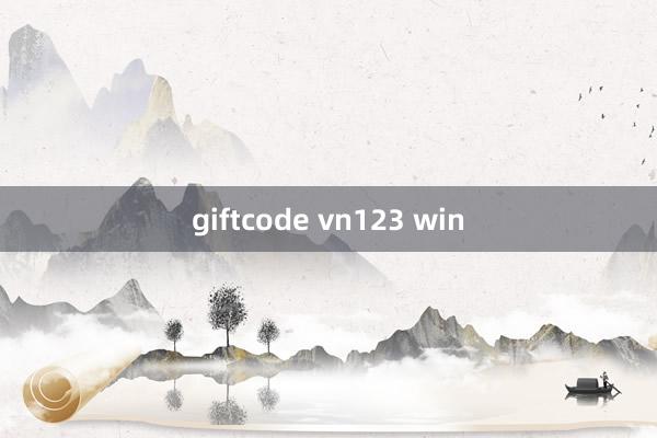 giftcode vn123 win