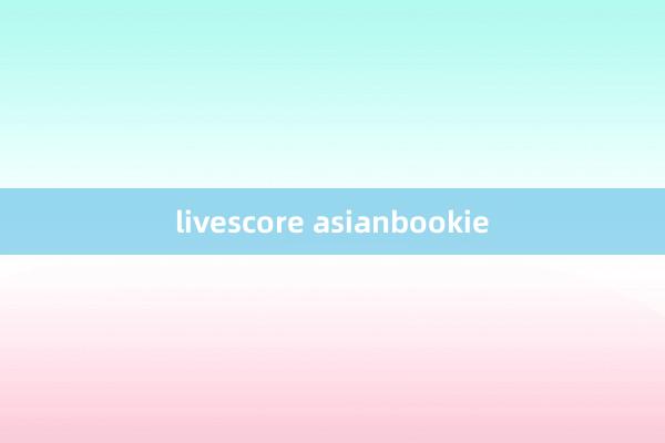 livescore asianbookie