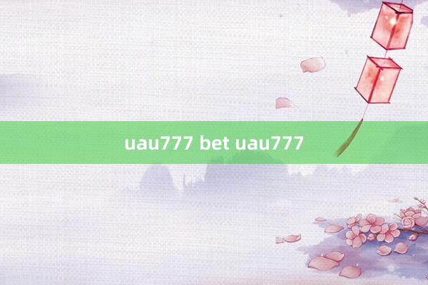 uau777 bet uau777